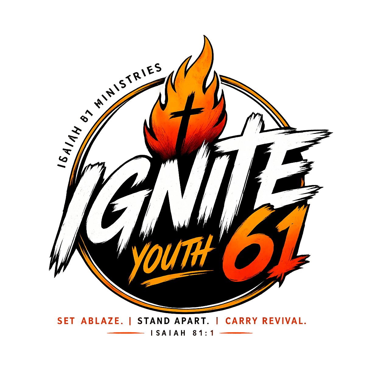 Ignite 61 Youth — Isaiah 61 Ministries — Set Ablaze, Stand Apart, Carry Revival